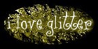 i love glitter