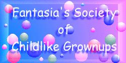 Fantasia's Society of Childlike Grownups
