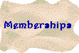 MEMBERSHIPS