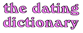 the dating dictionary