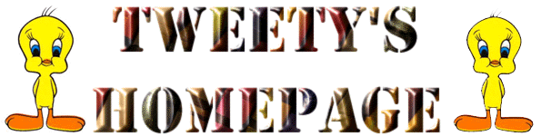 Tweety's HomePage
