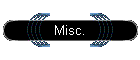 Misc.