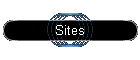 Sites