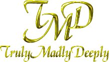 TrulyMadlyDeeply
