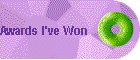 Awards I've Won