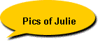 Pics of Julie