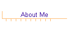 About Me