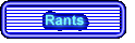 Rants