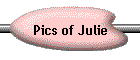 Pics of Julie
