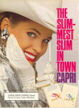 The Slimmest Slim in Town!
