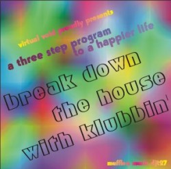 Break Down the House with Klubbin'