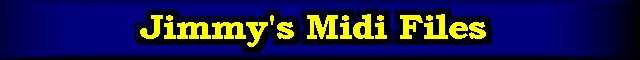 Jimmy's Midi Files