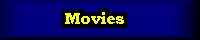 Movies