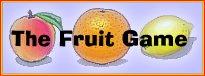 The Fruit Game