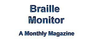 Braille Monitor