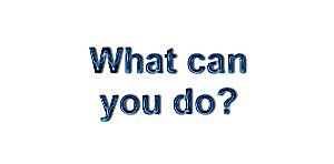 What can you do?