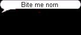 Bite me norn