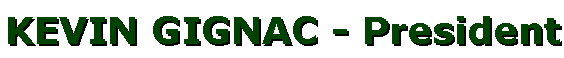 Gignac Enterprise - President
