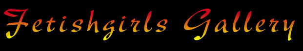 Fetishgirls Gallery