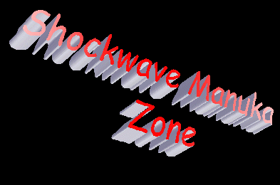 Shockwave Manuka Zone!!