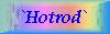 `Hotrod`