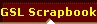GSL Scrapbook
