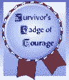 survivor's
badge of courage