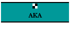 AKA