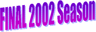 FINAL 2002 Season