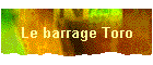 Le barrage Toro