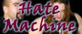 H8M // The Hate Machine