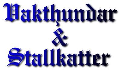 Vakthundar och Stallkatter