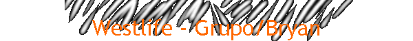Westlife - Grupo/Bryan