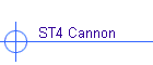 ST4 Cannon