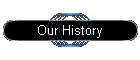 Our History