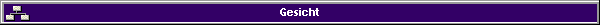 Gesicht