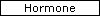Hormone