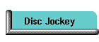 Disc Jockey