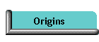 Origins