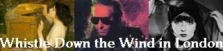  Whistle Down the Wind in London 