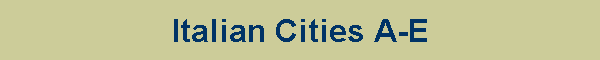 Italian Cities A-E