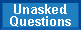 Frequently Unasked Questions