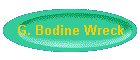 G. Bodine Wreck