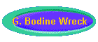 G. Bodine Wreck