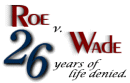 click here to learn the truth about Roe v Wade