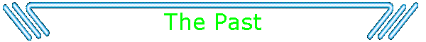 The Past