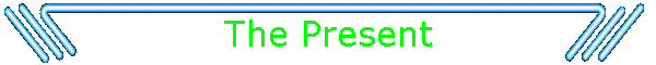 The Present