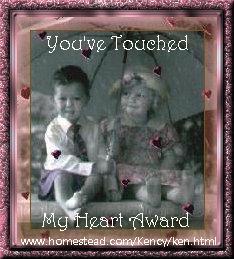 Award from Nancy and Ken for touching their hearts with my poetry....