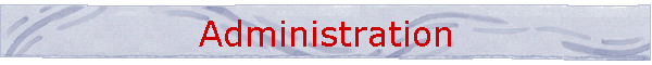 Administration