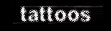 TATTOOS
